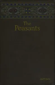 The peasants, vol. 1: Autumn
