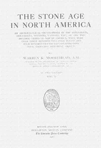 The stone age in North America, vol. 2 of 2