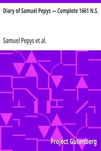 Diary of Samuel Pepys — Complete 1661 N.S.