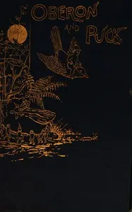 Oberon and Puck : $b Verses grave and gay