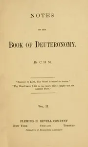 Notes on the Book of Deuteronomy, Volume I