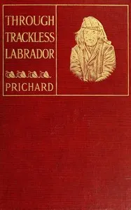 Through trackless Labrador