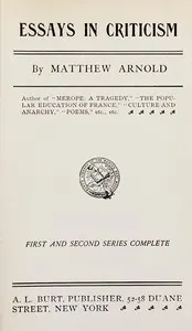 Essays in criticism: First and second series complete