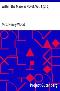 Within the Maze: A Novel, Vol. 1 (of 2)