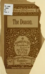 The Deacon: An Original Comedy Drama in Five Acts