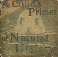 A Child's Primer of Natural History