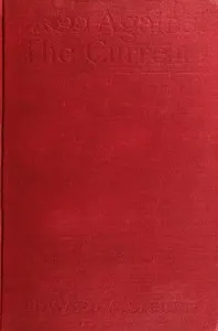 Against the Current: Simple Chapters from a Complex Life