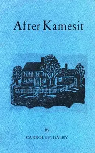 After Kamesit : $b A chronical of a local habitation and some names, with notes, maps and photographs