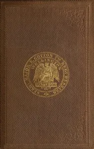 A voice from Waterloo: A history of the battle fought on the 18th June, 1815