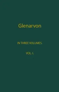 Glenarvon, Volume 1 (of 3)