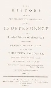 The history of the rise, progress, and establishment of the independence of the United States of America, Vol. 1 (of 3): Including an account of the late war, and of the thirteen colonies, from their origin to that period