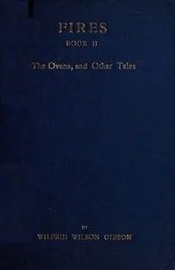 Fires - Book 2: The Ovens, and Other Tales