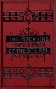 The Breaking of the Storm, Vol. II.