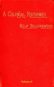 A Colonial Reformer, Vol. 2 (of 3)