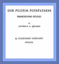 Our Pilgrim Forefathers: Thanksgiving Studies