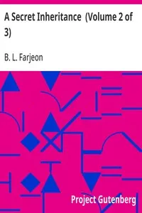 A Secret Inheritance (Volume 2 of 3)