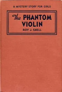 The phantom violin : $b a mystery story for girls