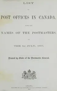 List of post offices in Canada, with the names of the postmasters ... 1870
