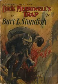 Dick Merriwell's Trap; Or, The Chap Who Bungled