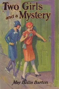 Two girls and a mystery: or, The old house in the glen