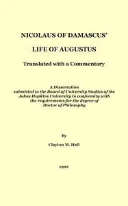 Nicolaus of Damascus' life of Augustus: Translated with a commentary