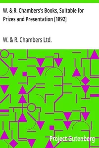 W. & R. Chambers's Books, Suitable for Prizes and Presentation [1892]