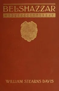 Belshazzar: A Tale of the Fall of Babylon