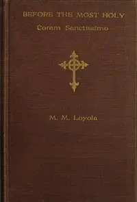 Before the Most Holy = $b (Coram Sanctissimo)