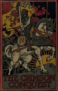 The Crimson Conquest: A Romance of Pizarro and Peru