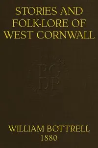 Stories and folk-lore of West Cornwall. Third Series