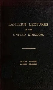 Seven Lectures on the United Kingdom for use in India: Reissued for use in the United Kingdom