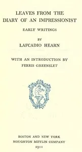 Leaves from the Diary of an Impressionist: Early Writings