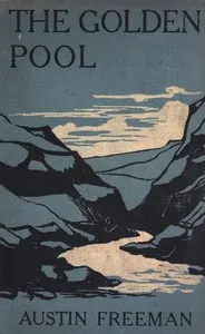The golden pool : $b A story of a forgotten mine