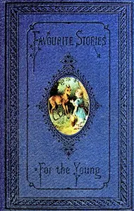 The power of kindness and other stories: A book for the example and encouragement of the young