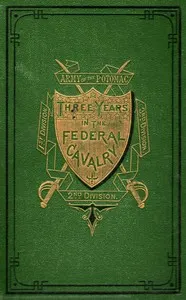 Three Years in the Federal Cavalry