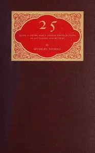 25: Being a young man's candid recollections of his elders and betters