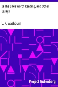 Is The Bible Worth Reading, and Other Essays