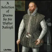 A selection of poems by Sir Walter Raleigh