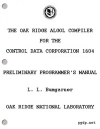 The Oak Ridge ALGOL Compiler for the Control Data Corporation 1604: Preliminary Programmer's Manual