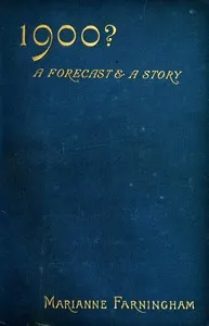 Nineteen hundred? A forecast and a story