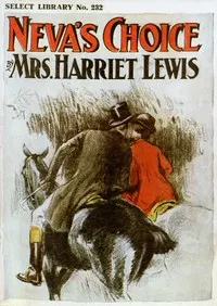 Neva's choice: A sequel to "Neva's three lovers"