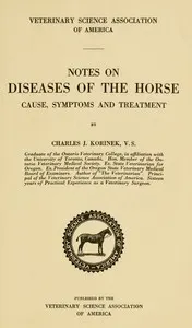 Notes on Diseases of the Horse: Cause, Symptoms and Treatment