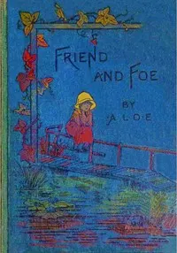 Friend and foe : $b Or, the breastplate of righteousness
