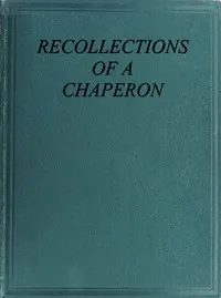 Recollections of a chaperon