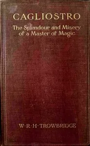 Cagliostro: The splendour and misery of a master of magic