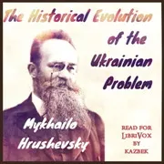 The Historical Evolution of the Ukrainian Problem