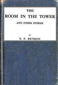 The room in the tower, and other stories