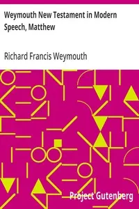 Weymouth New Testament in Modern Speech, Matthew