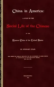 China in America: A study in the social life of the Chinese in the eastern cities of the United States