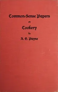 Common-Sense Papers on Cookery
